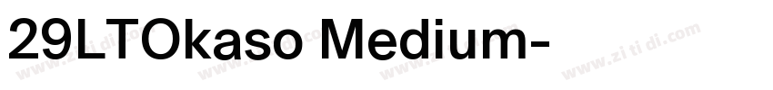 29LTOkaso Medium字体转换